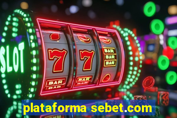 plataforma sebet.com